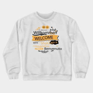 Welcome In Different Language Crewneck Sweatshirt